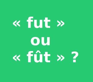 fut ou fût